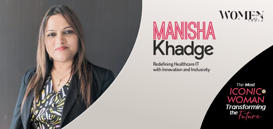 You are currently viewing Manisha Khadge: Redefining Healthcare IT with Innovation and Inclusivity